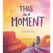 This Is a Moment