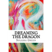 Dreaming the Dragon: Rapturing the DreamBorn