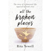 All The Broken Places: The Story of a Shattered Life, Repaired By God's Love