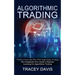 Algorithmic Trading: Tricks to Learn and Win With Algorithmic Trading (The Completely New Guide to Machine Learning for Algorithmic Trading