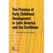 The Promise of Early Childhood Development in Latin America and the Caribbean