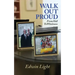 Walk Out Proud: From Hell to Wholeness