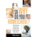 So - Why Do You Homeschool?