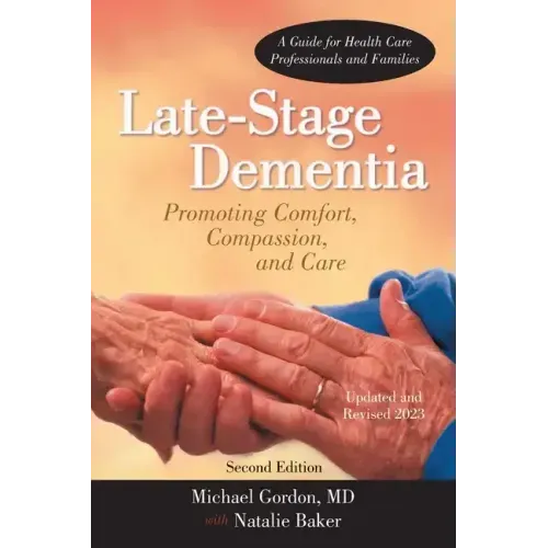 Late-Stage Dementia: Promoting Comfort, Compassion, and Care