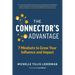 The Connector's Advantage: 7 Mindsets to Grow Your Influence and Impact