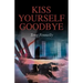 Kiss Yourself Goodbye