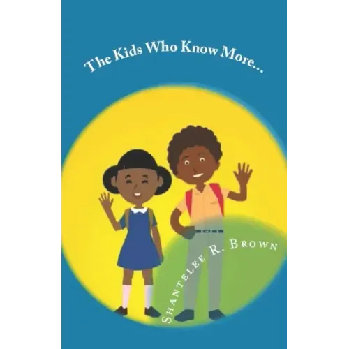The kids Who Know More: Empowering Young Minds through the Law of Attraction