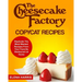 The Cheesecake Factory Copycat Recipes: Replicate The Most Wanted Recipes From Your Favorite Restaurant at Home