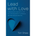 Lead with Love: A Revolutionary Approach to the Pro-Life Conversation by Someone Who Has Overcome Abortion