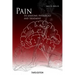 Pain: Its Anatomy, Physiology and Treatment: Third Edition