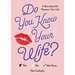 Do You Know Your Wife?: A Quiz about the Woman in Your Life