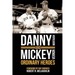 Danny and Mickey, Ordinary Heroes
