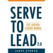Serve to Lead: 21st Century Leaders Manual