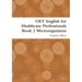 OET English for Healthcare Professionals Book 2 Microorganisms