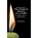 Michael Faraday's The Chemical History of a Candle: With Guides to Lectures, Teaching Guides & Student Activities