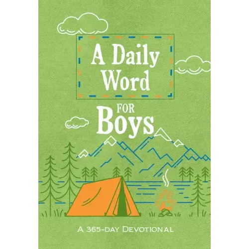 A Daily Word for Boys: A 365-Day Devotional