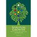 Spiritual Growth: How to Strengthen Your Faith and Spirituality
