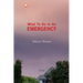 What To Do In An Emergency