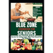 Blue Zone Cookbook for Seniors: Secrets For Living Longer With Plant Based Diet For Longevity