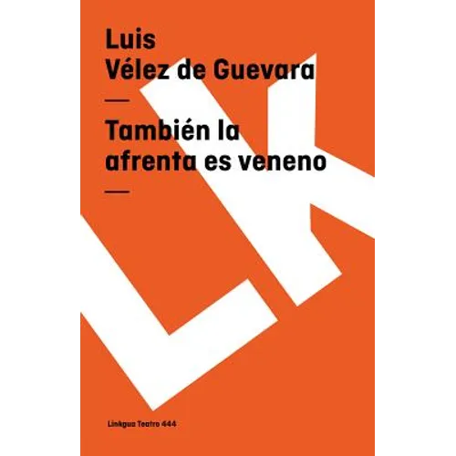 También la afrenta es veneno