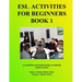 ESL Activities For Beginners Book 1: Activities For Learning English