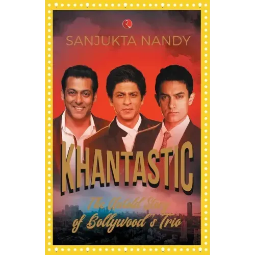 Khantastic: The untold story of Bollywood's trio
