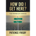 How Did I Get Here?: The Power of Choices