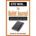 GTD With The Bullet Journal: Using your favorite journaling tool with the world's best productivity method