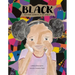 Black: The Many Wonders of My World