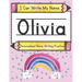 I Can Write My Name: Olivia: Personalized Name Writing Practice