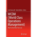 Wcom (World Class Operations Management): Why You Need More Than Lean