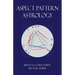 Aspect Pattern Astrology: A New Holistic Horoscope Interpretation Method
