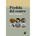 Perdida del centro