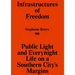 Infrastructures of Freedom: Public Light and Everynight Life on a Southern City's Margins