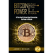 Bitcoin Trading: And The Power It Holds (Day Trading For Beginners) - All You Need To Know About Harnessing the Power of Bitcoin For Beginners