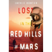 Lost in the Red Hills of Mars