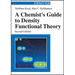 A Chemist's Guide to Density Functional Theory