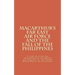 Macarthur's Far East Air Force and the Fall of the Philippines