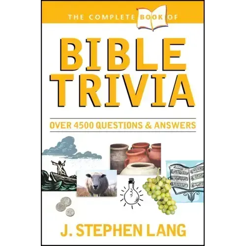 The Complete Book of Bible Trivia