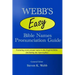 Webb's Easy Bible Names Pronunciation Guide: Featuring every proper name in the English Bible (including the Apocrypha)