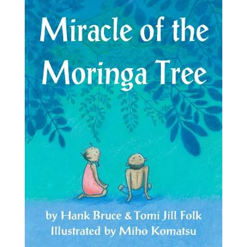 Miracle of the Moringa Tree
