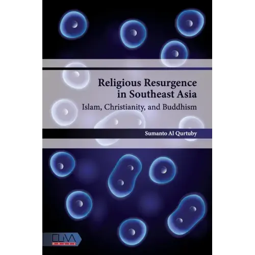 Religious Resurgence in Southeast Asia: Islam, Christianity, and Buddhism