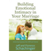 Building Emotional Intimacy in Your Marriage