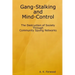 Gang-Stalking and Mind-Control: The Destruction of Society Through Community Spying Networks