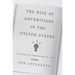The Rise of Advertising in the United States: A History of Innovation to 1960