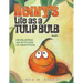 Henry's Life as a Tulip Bulb: Developing an Attitude of Gratitude (Book 1)