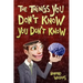 The Things You Don't Know You Don't Know