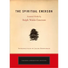 The Spiritual Emerson: Essential Works by Ralph Waldo Emerson