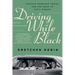 Driving While Black: African American Travel and the Road to Civil Rights