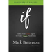 If Participant's Guide: Trading Your If Only Regrets for God's What If Possibilities